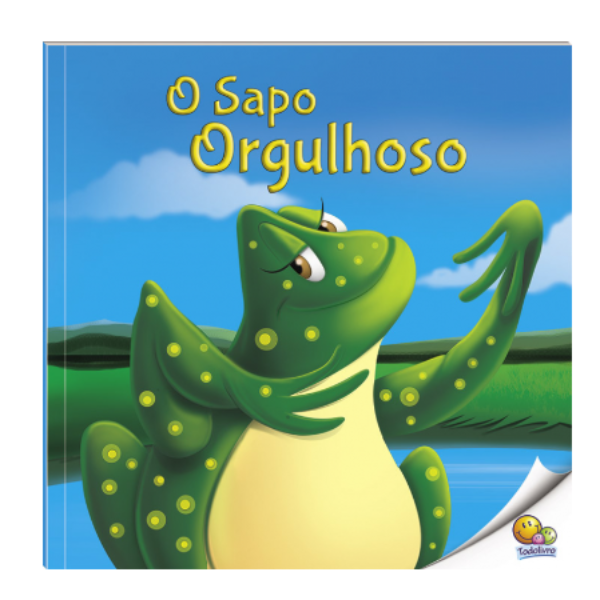 FÁBULAS QUE ENSINAM: O SAPO ORGULHOSO (NÍVEL 3 / PARADIDÁTICOS TODOLIVRO)